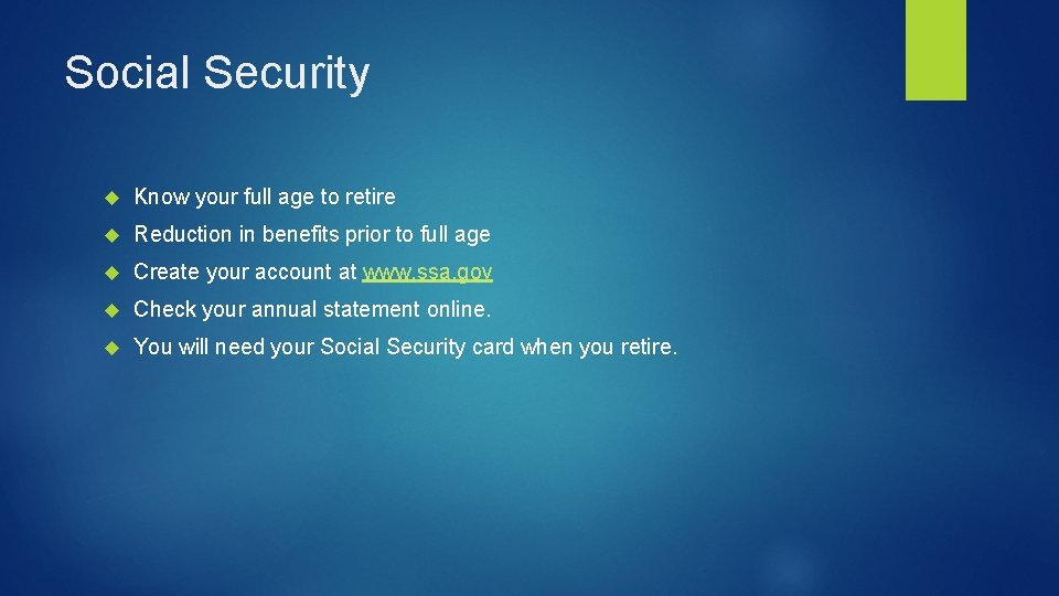 Social Security Know your full age to retire Reduction in benefits prior to full