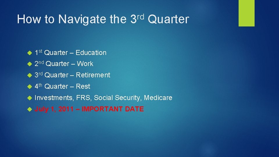 How to Navigate the rd 3 Quarter 1 st Quarter – Education 2 nd