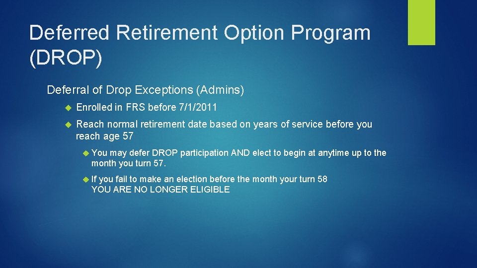 Deferred Retirement Option Program (DROP) Deferral of Drop Exceptions (Admins) Enrolled in FRS before