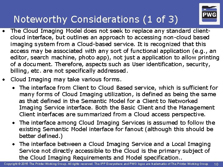 Noteworthy Considerations (1 of 3) • The Cloud Imaging Model does not seek to