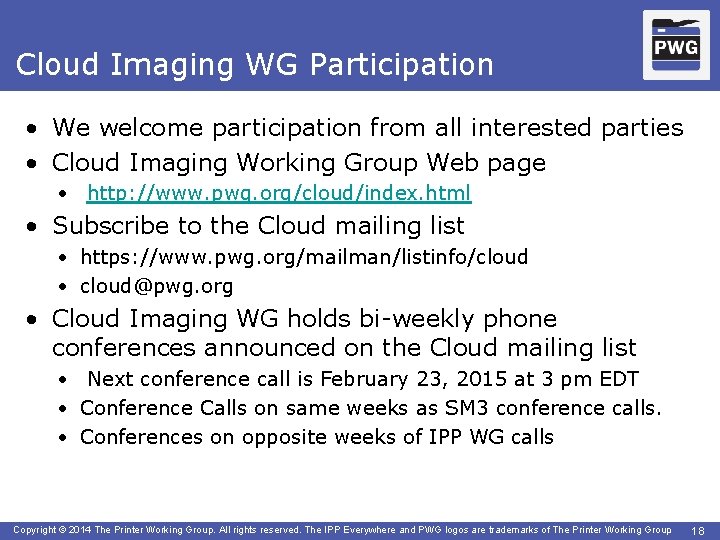 Cloud Imaging WG Participation • We welcome participation from all interested parties • Cloud