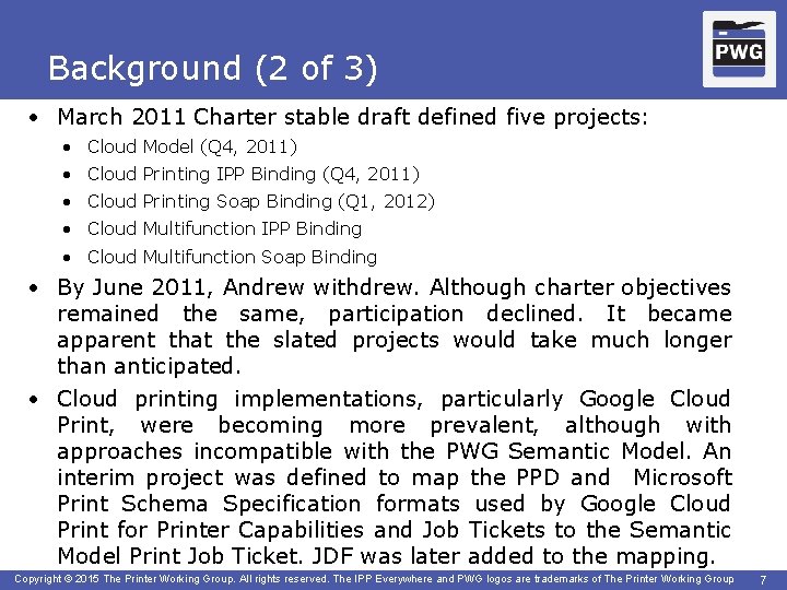 Background (2 of 3) • March 2011 Charter stable draft defined five projects: •