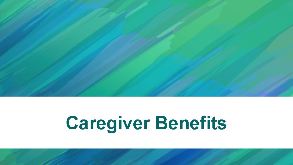 Caregiver Benefits 