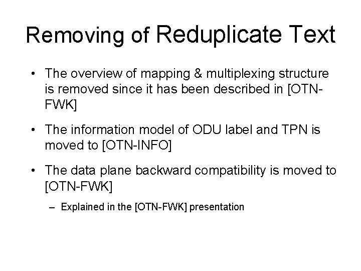 Removing of Reduplicate Text • The overview of mapping & multiplexing structure is removed