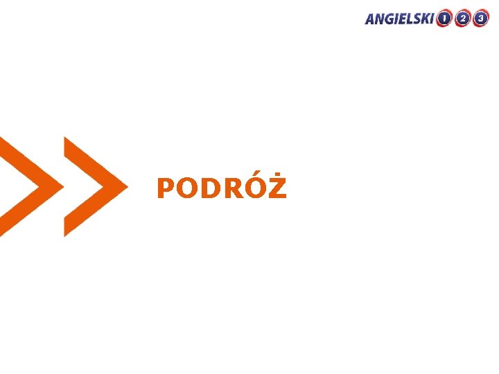 PODRÓŻ 