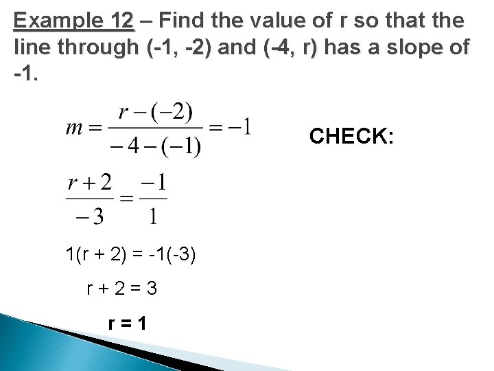 Example 12 – Find the value of r so that the line through (-1,
