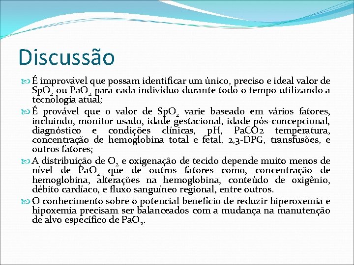 Discussão É improvável que possam identificar um único, preciso e ideal valor de Sp.