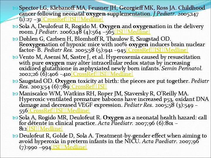  Spector LG, Klebanoff MA, Feusner JH, Georgieff MK, Ross JA. Childhood cancer following