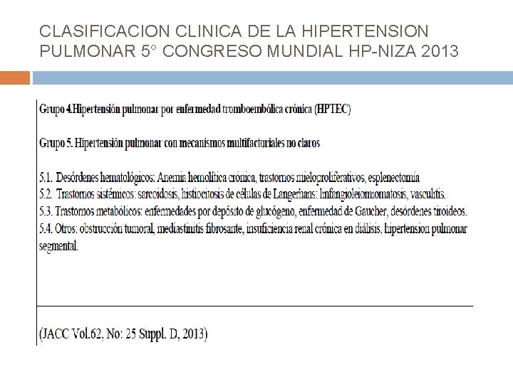 CLASIFICACION CLINICA DE LA HIPERTENSION PULMONAR 5° CONGRESO MUNDIAL HP-NIZA 2013 