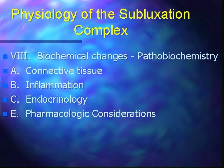Physiology of the Subluxation Complex VIII. Biochemical changes - Pathobiochemistry n A. Connective tissue