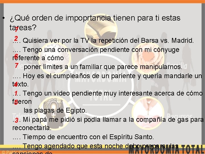  • ¿Qué orden de impoprtancia tienen para ti estas tareas? 7 2 Quisiera