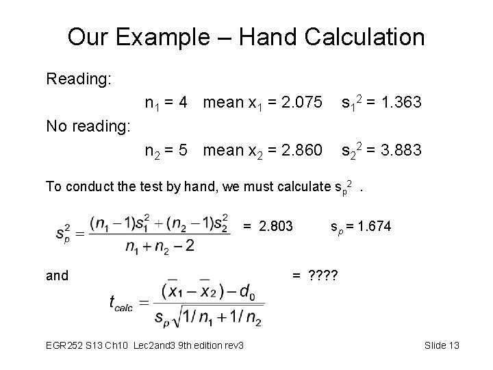 Our Example – Hand Calculation Reading: n 1 = 4 mean x 1 =