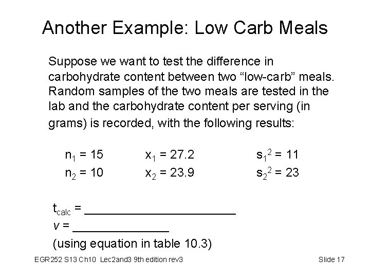 Another Example: Low Carb Meals Suppose we want to test the difference in carbohydrate