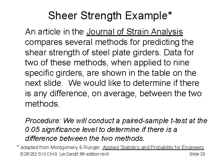 Sheer Strength Example* An article in the Journal of Strain Analysis compares several methods