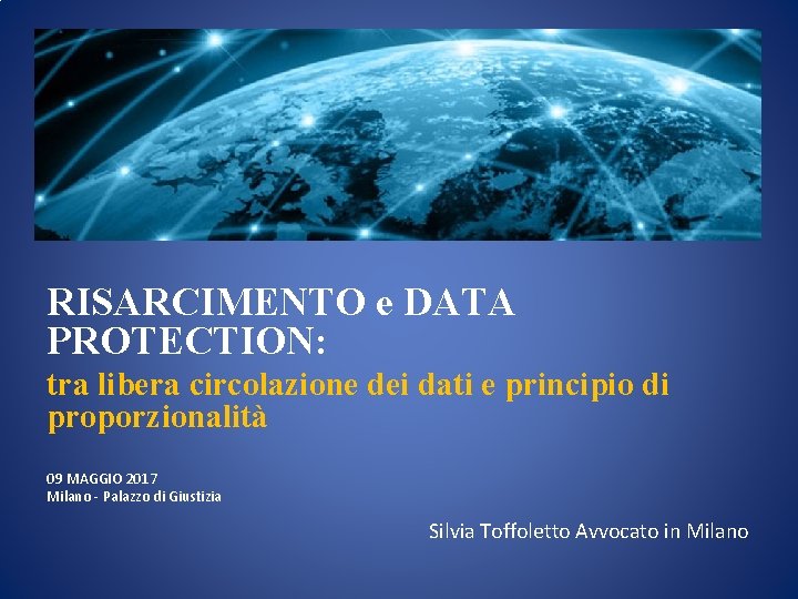 RISARCIMENTO e DATA PROTECTION: tra libera circolazione dei dati e principio di proporzionalità 09