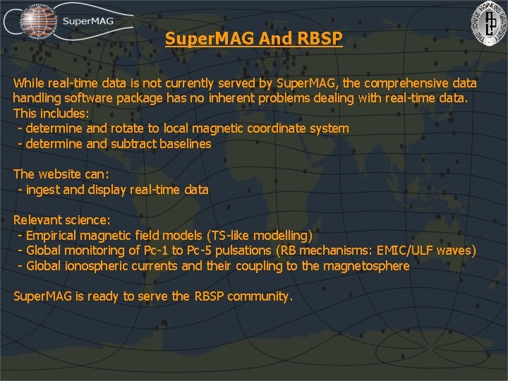 Super. MAG And RBSP While real-time data is not currently served by Super. MAG,