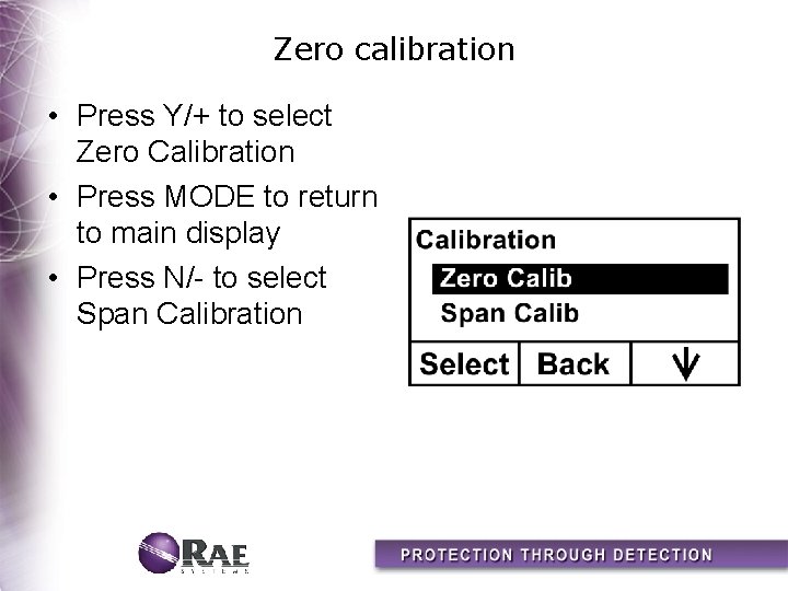 Zero calibration • Press Y/+ to select Zero Calibration • Press MODE to return