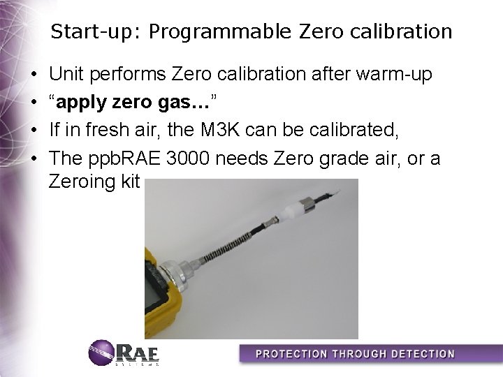 Start-up: Programmable Zero calibration • • Unit performs Zero calibration after warm-up “apply zero