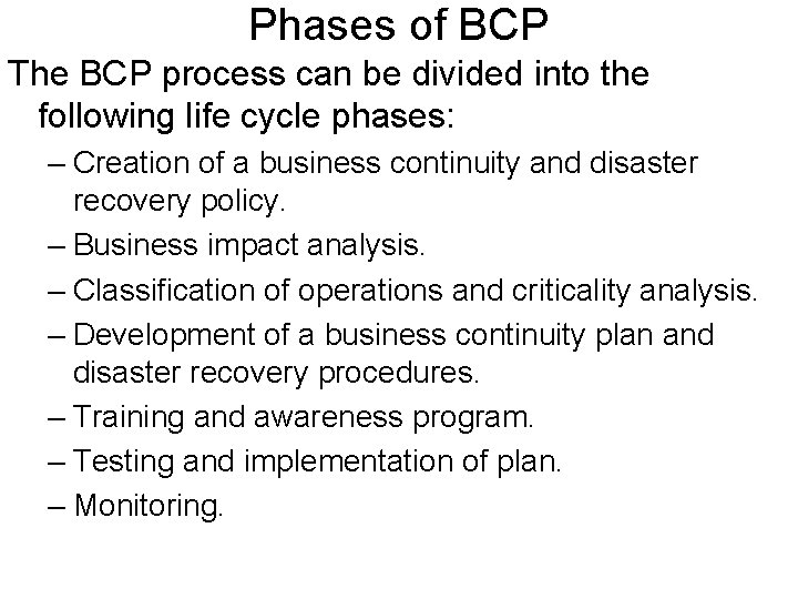 Phases of BCP The BCP process can be divided into the following life cycle