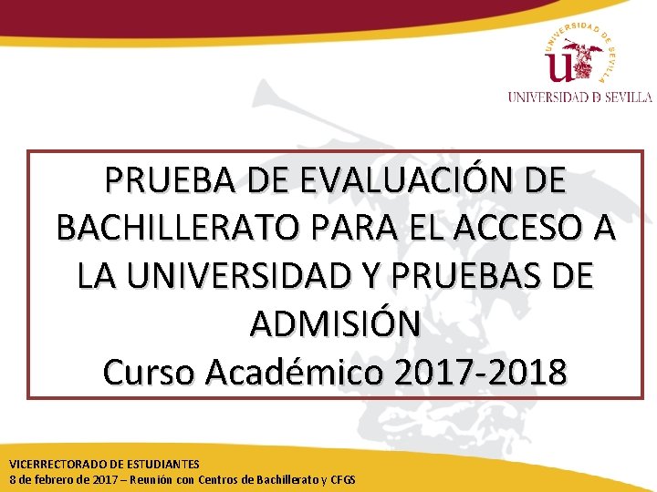 PRUEBA DE EVALUACIÓN DE BACHILLERATO PARA EL ACCESO A LA UNIVERSIDAD Y PRUEBAS DE