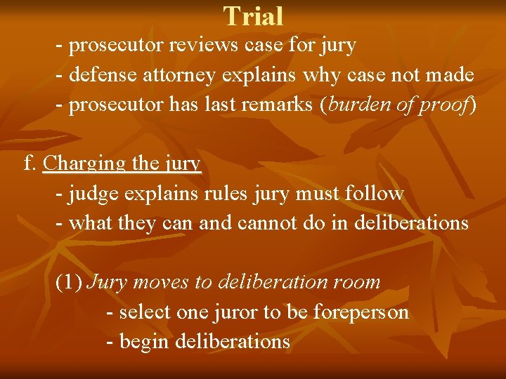 Trial - prosecutor reviews case for jury - defense attorney explains why case not