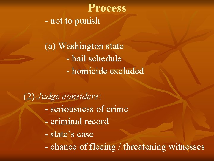 Process - not to punish (a) Washington state - bail schedule - homicide excluded