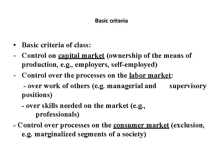 Basic criteria • Basic criteria of class: - Control on capital market (ownership of Basic criteria • Basic criteria of class: - Control on capital market (ownership of