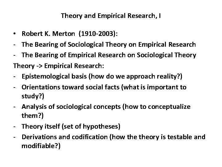 Theory and Empirical Research, I • Robert K. Merton (1910 -2003): - The Bearing Theory and Empirical Research, I • Robert K. Merton (1910 -2003): - The Bearing