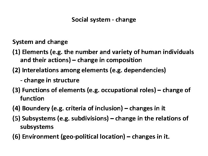 Social system - change System and change (1) Elements (e. g. the number and Social system - change System and change (1) Elements (e. g. the number and