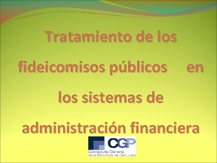Tratamiento de los fideicomisos públicos en los sistemas de administración financiera 