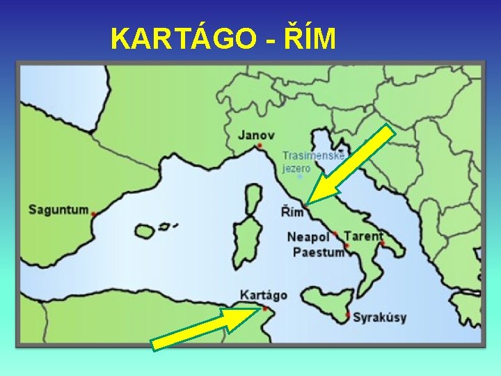 KARTÁGO - ŘÍM 