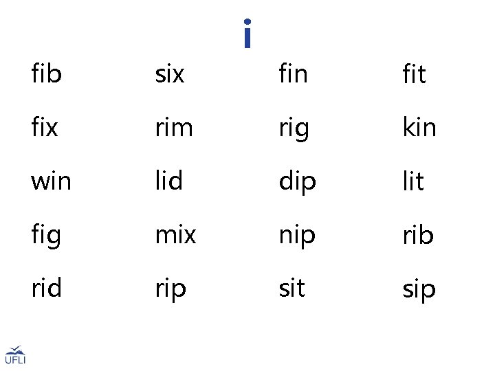 fib six fix i fin fit rim rig kin win lid dip lit fig