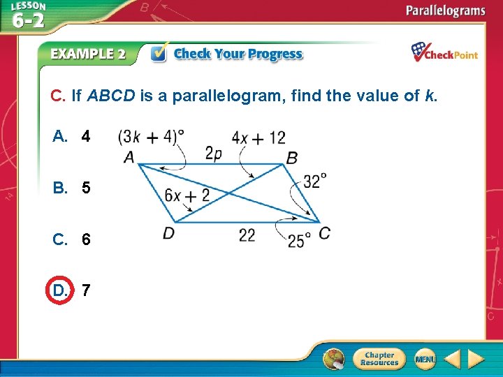 C. If ABCD is a parallelogram, find the value of k. A. 4 B.