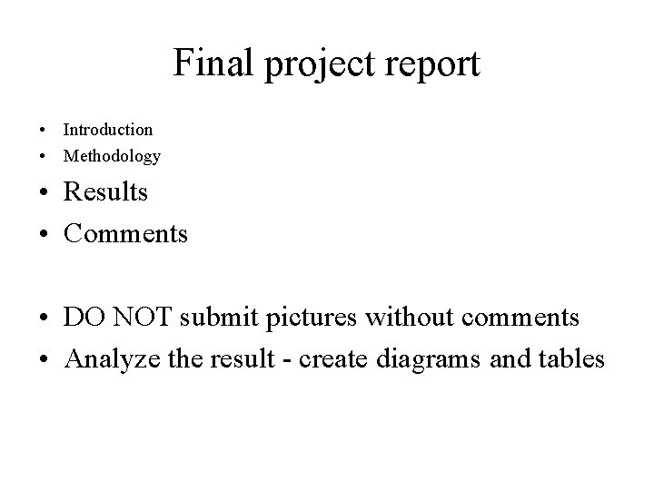 Final project report • Introduction • Methodology • Results • Comments • DO NOT