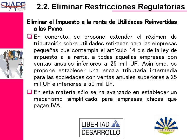 2. 2. Eliminar Restricciones Regulatorias Eliminar el Impuesto a la renta de Utilidades Reinvertidas