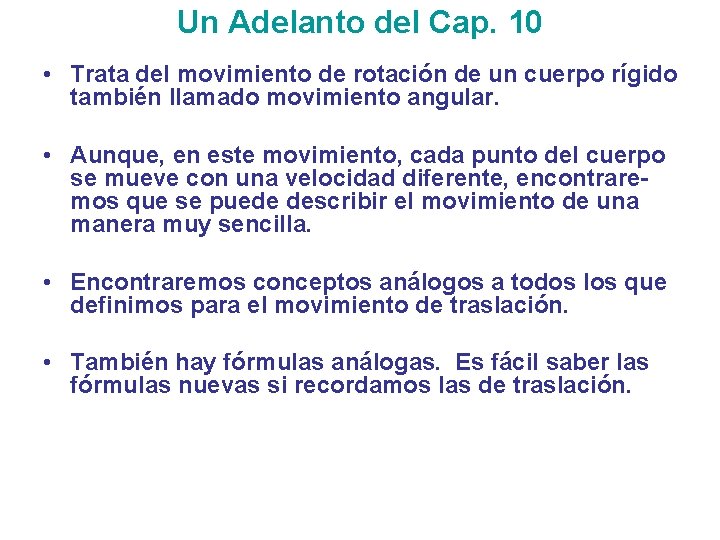 Un Adelanto del Cap. 10 • Trata del movimiento de rotación de un cuerpo