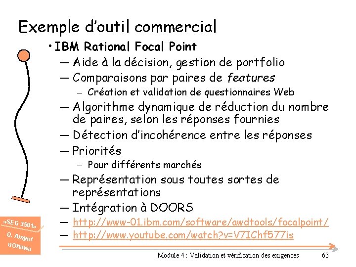 Exemple d’outil commercial • IBM Rational Focal Point ― Aide à la décision, gestion