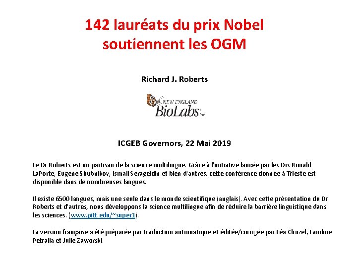 142 lauréats du prix Nobel soutiennent les OGM Richard J. Roberts ICGEB Governors, 22