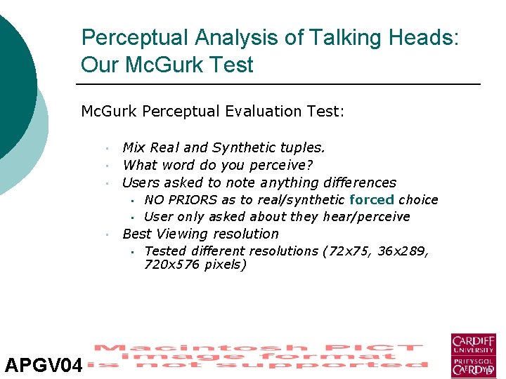 Perceptual Analysis of Talking Heads: Our Mc. Gurk Test Mc. Gurk Perceptual Evaluation Test: