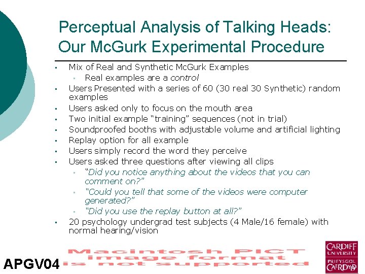 Perceptual Analysis of Talking Heads: Our Mc. Gurk Experimental Procedure • • • APGV