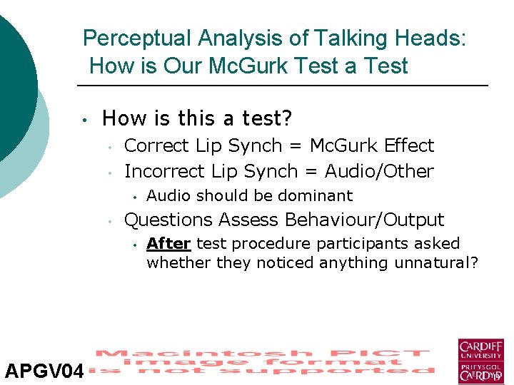 Perceptual Analysis of Talking Heads: How is Our Mc. Gurk Test a Test •
