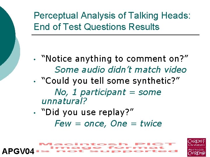 Perceptual Analysis of Talking Heads: End of Test Questions Results • • • APGV