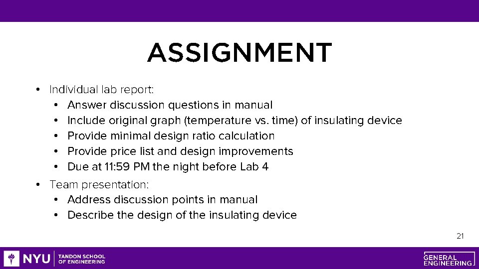 ASSIGNMENT • Individual lab report: • Answer discussion questions in manual • Include original