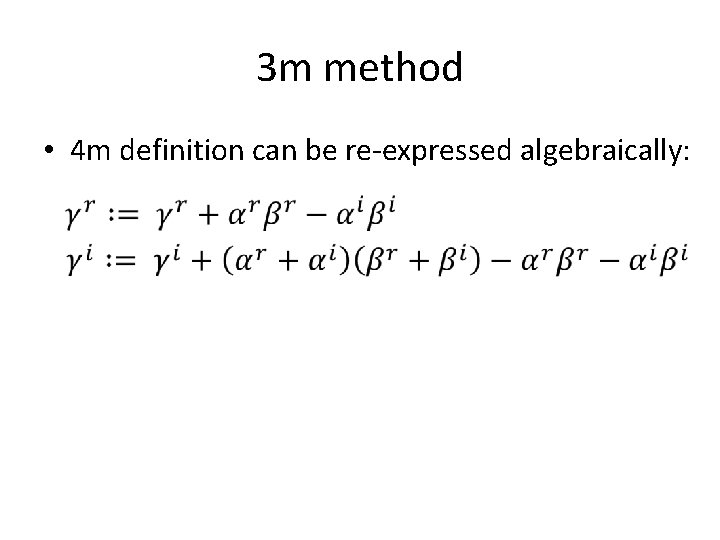 3 m method • 4 m definition can be re-expressed algebraically: 