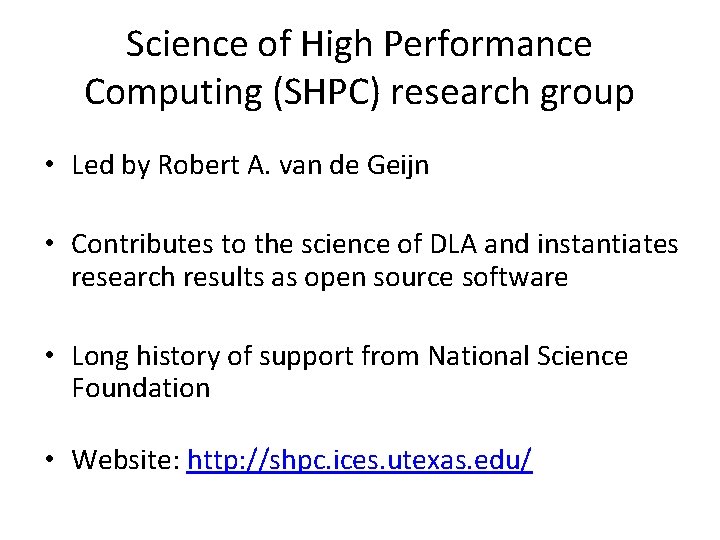 Science of High Performance Computing (SHPC) research group • Led by Robert A. van