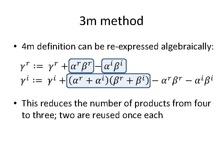 3 m method • 4 m definition can be re-expressed algebraically: • This reduces