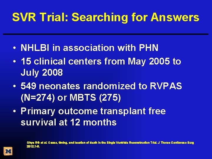 SVR Trial: Searching for Answers • NHLBI in association with PHN • 15 clinical