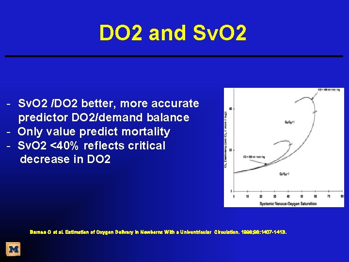 DO 2 and Sv. O 2 - Sv. O 2 /DO 2 better, more