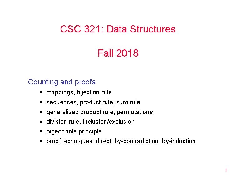 CSC 321: Data Structures Fall 2018 Counting and proofs § mappings, bijection rule §