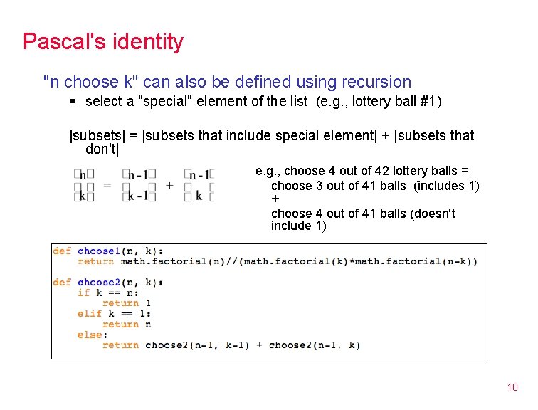 Pascal's identity "n choose k" can also be defined using recursion § select a